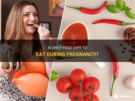 is spicy food okay during pregnancy: And How Different Cultures View Pregnancy Diet Restrictions